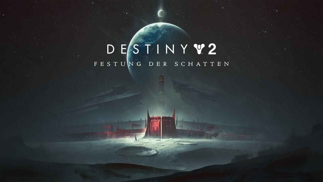 Destiny 2: Festung der Schatten Destiny 2: Festung der Schatten