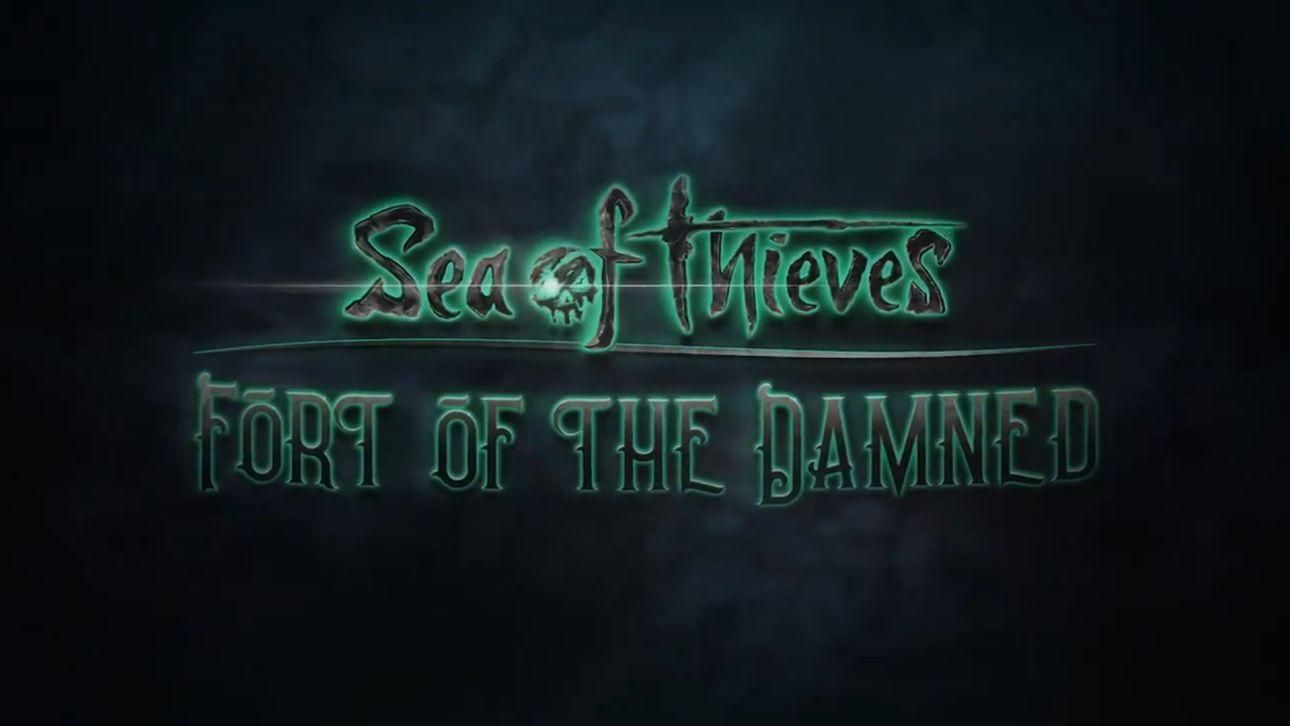 Sea of Thieves - Fort of the Damned