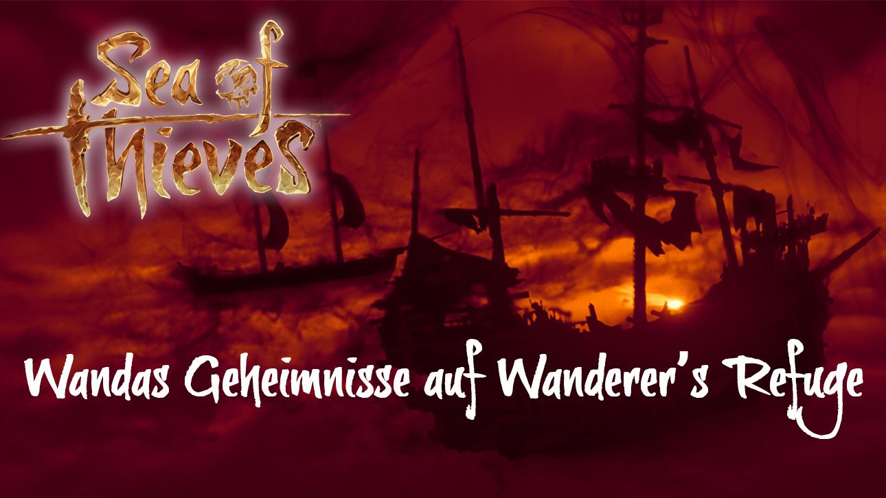 Sea Of Thieves Wandas Geheimes Labor Auf Wanderer S Refuge Prosieben Games
