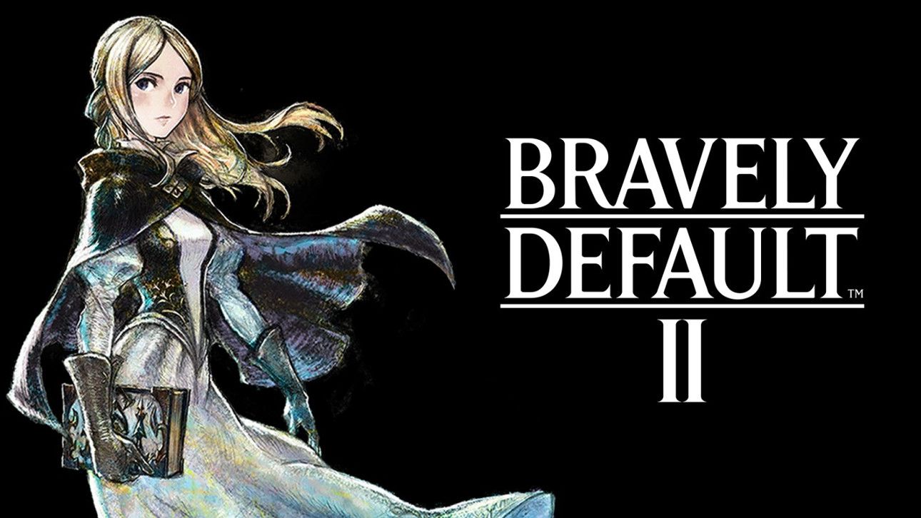 Bravely Default 2 Bravely Default 2