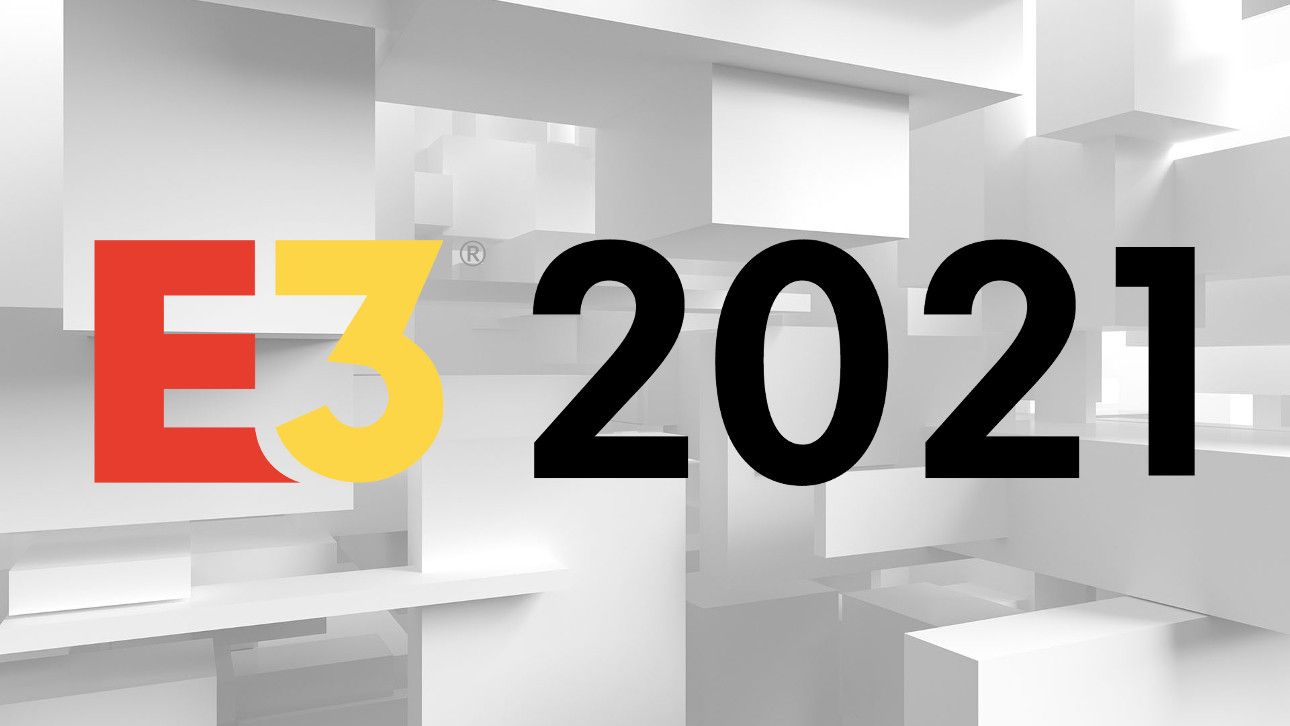 E3 2021 E3 2021