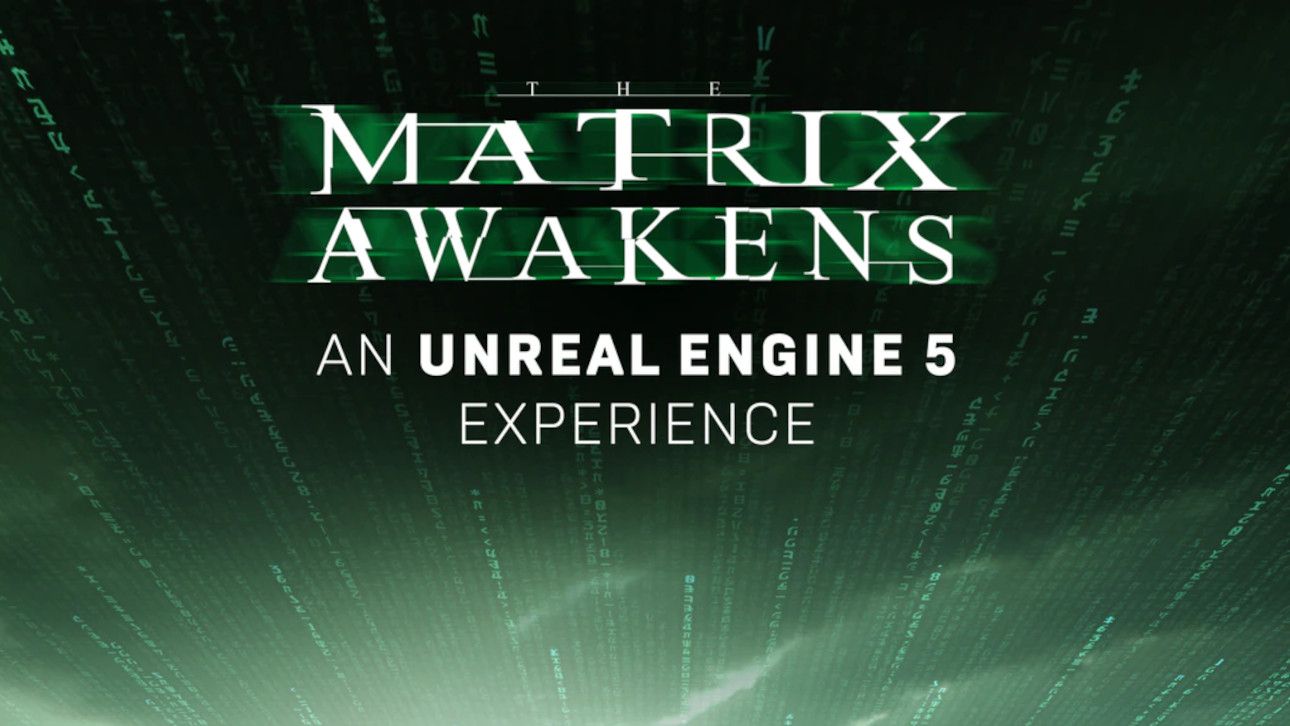The Matrix Awakens The Matrix Awakens