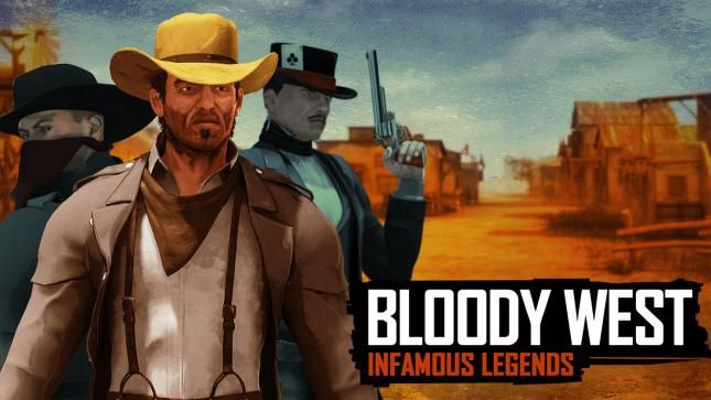 Bloody West: Infamous Legends Bloody West: Infamous Legends