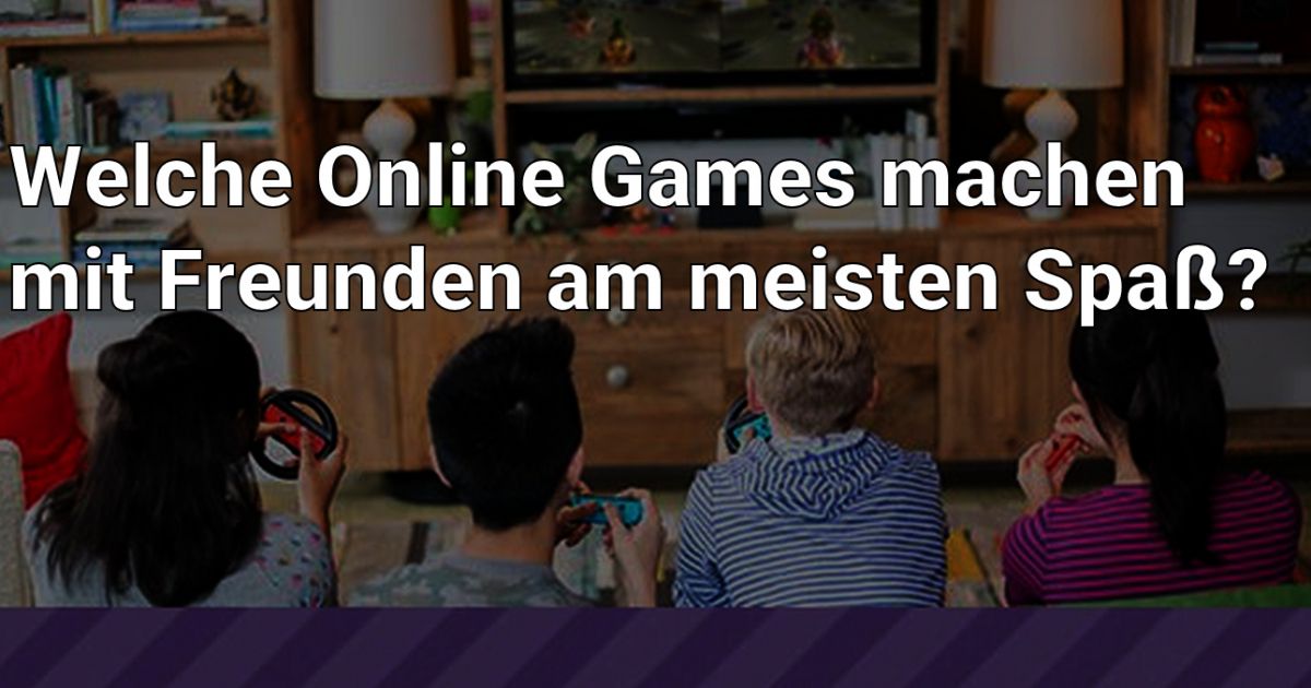 Welche Online Games machen mit Freunden am meisten Spaß? ProSieben Games